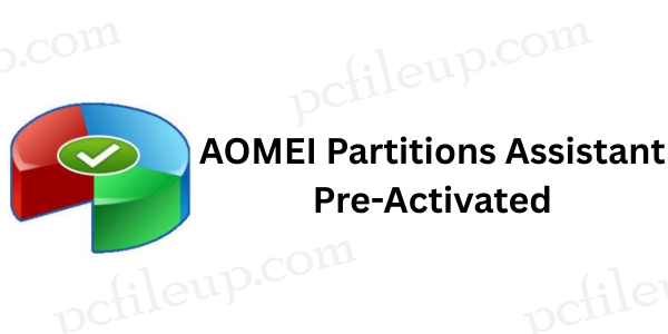 AOMEI Partitions Assistant Full Version