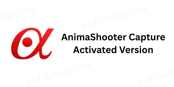 AnimaShooter Capture 3.9.3.8 Activated 1 AnimaShooter Capture Full Activated
