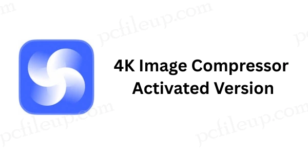 4K Image Compressor Full Activated