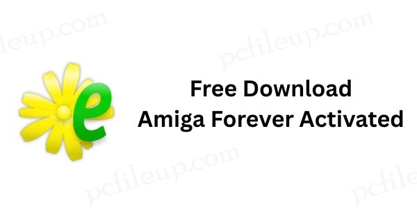 Amiga Forever 11.1.1 Full Activated 1 Amiga Forever Full Activated Free Download