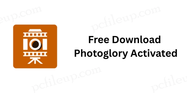 Free Download PhotoGlory 7.00 1 Free Download Photoglory Activated