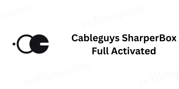 Cableguys SharperBox Full Activated Crack