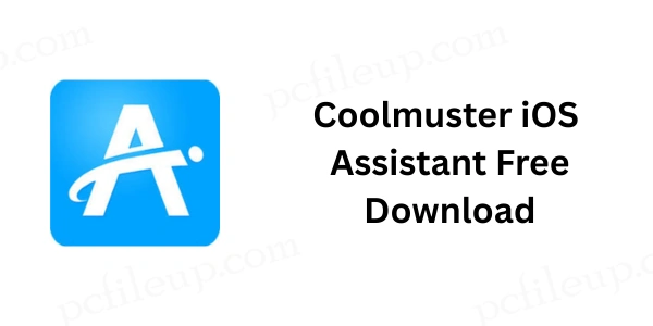 Coolmuster iOS Assistant Free Full Activated