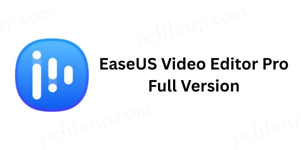 EaseUS Video Editor Pro 2.4.1 Full Version 1 EaseUS Video Editor Pro Full Version Crack