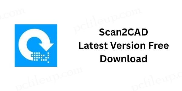 Scan2CAD 10.6.1 Free Download 1 Scan2CAD Latest Version