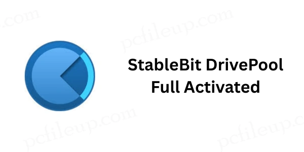 StableBit DrivePool Full Activated
